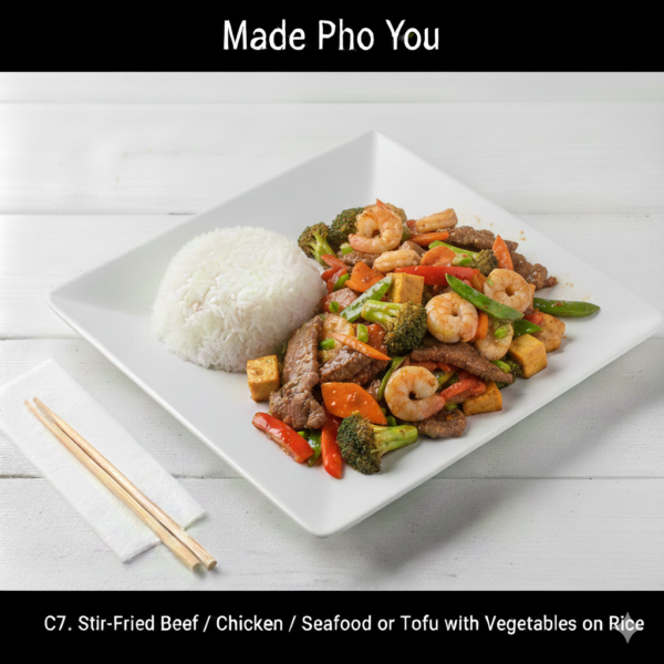 C7. Stir-Fry Beef, Chicken, Seafood or Tofu with Vegetables on Rice - Cơm Gà, Bò, Đồ Biển Hoặc Đậu Hũ Xào Rau Cải